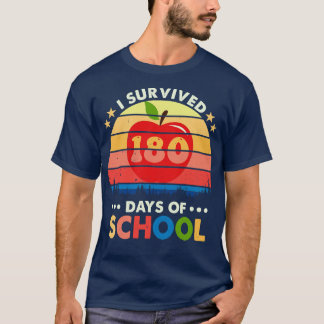 I Survived 180 Days Of School T-Shirt