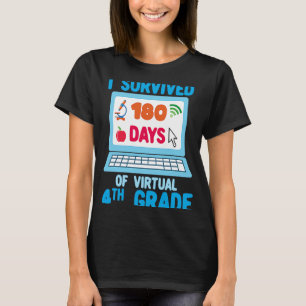 I Survived 180 Days of Virtual 4th Grade Last Day T-Shirt