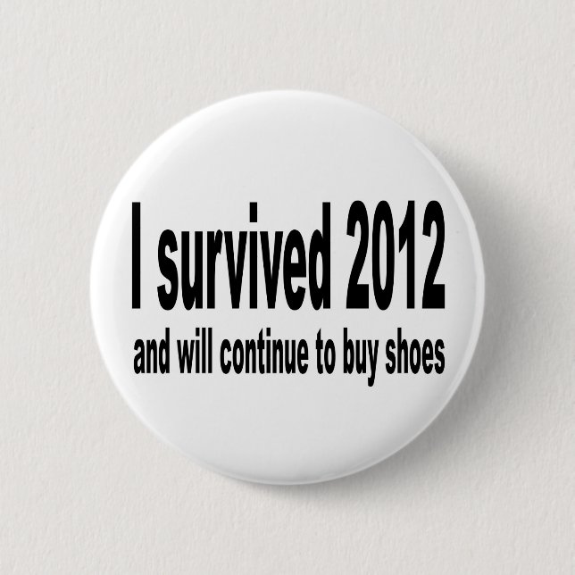 "I Survived 2012" Buttons. 2 Inch Round Button (Front)