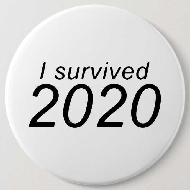 "I survived 2020" (BRIGHT) 6 Inch Round Button (Front)