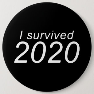 "I survived 2020" (DARK) 6 Inch Round Button