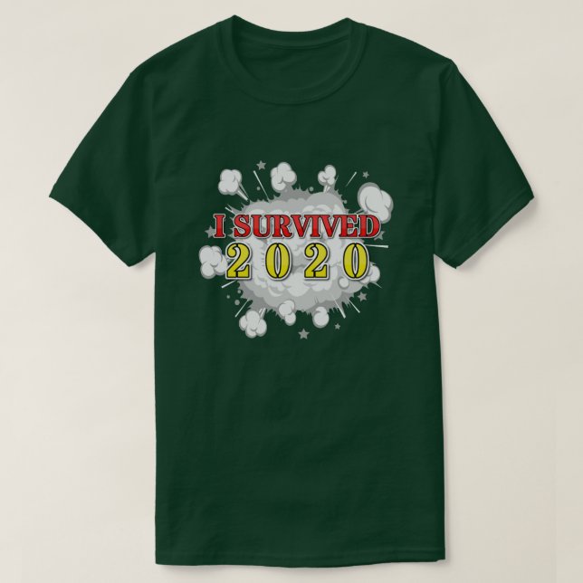 I survived 2020 explosion T-Shirt (Design Front)