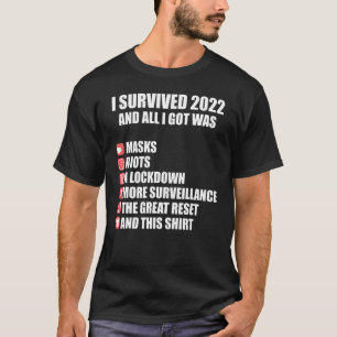 I survived 2022 and all I got was masks riots a lo T-Shirt