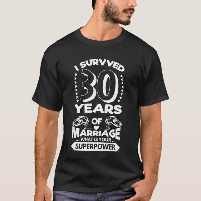 I Survived 30 Years Of Marriage - Wedding T Shirt (Front)