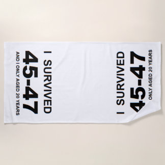 I Survived 45-47 Beach Towel
