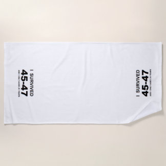 I Survived 45-47  Beach Towel