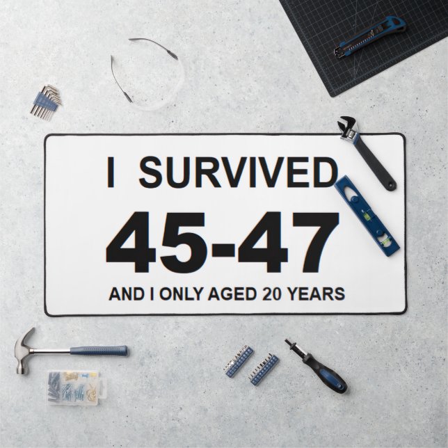 I Survived 45-47  Desk Mat (Workstation)