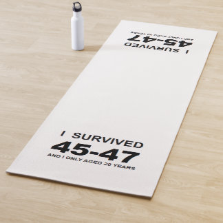 I Survived 45-47  Yoga Mat