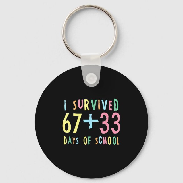 I Survived 67 + 33 Days Of School 100th Day Math T Keychain (Front)