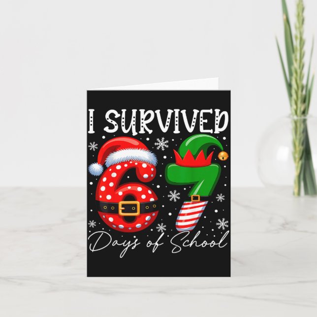 I Survived 67 Day Of School Funny 67 Xmas Santa El Card (Front)