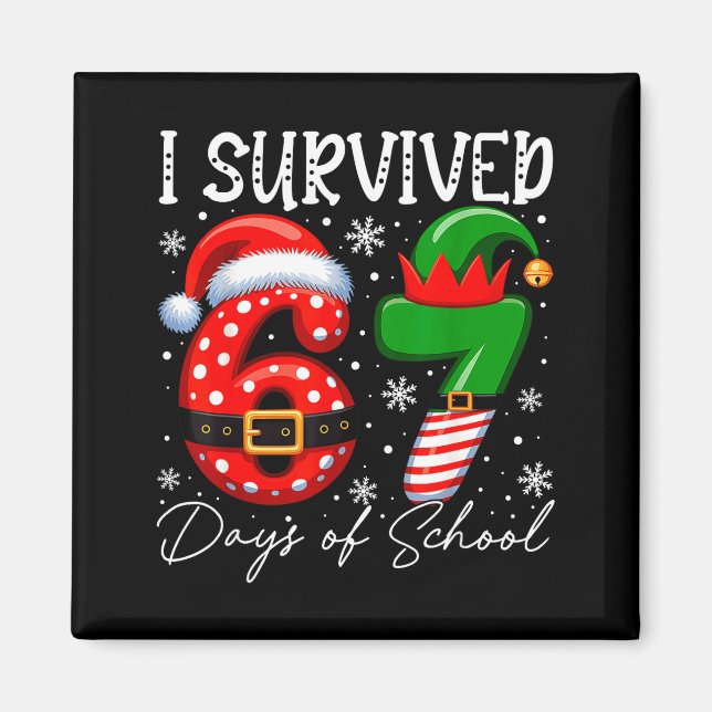 I Survived 67 Day Of School Funny 67 Xmas Santa El Magnet (Front)