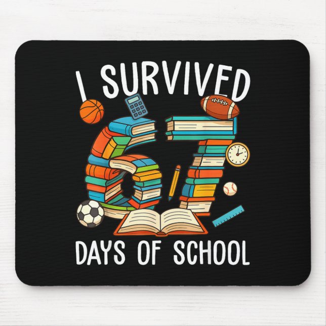 I Survived 67 Day Of School Funny Kids Boys Six Se Mouse Pad (Front)