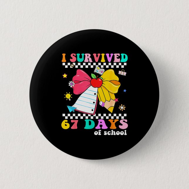 I Survived 67 Day Of School Notebook Teachers And  2 Inch Round Button (Front)