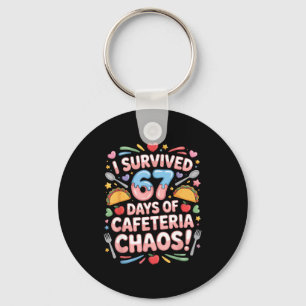 I Survived 67 Days Cafeteria Chaos Six Seven Meme Keychain
