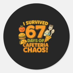 I Survived 67 Days Of Cafeteria Chaos 67 Meme Lunc Classic Round Sticker