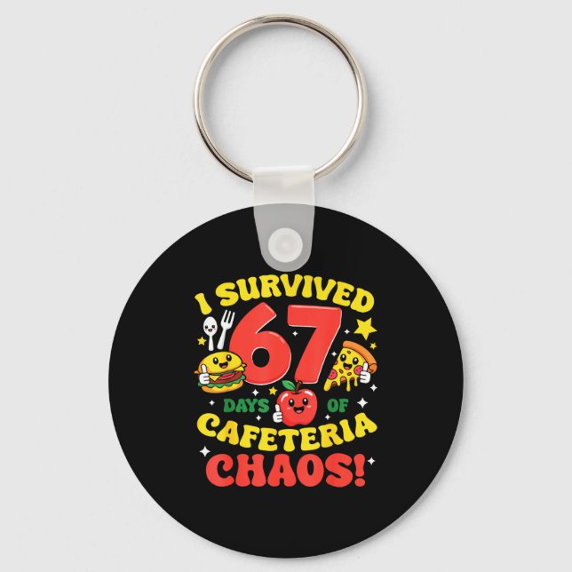 I Survived 67 Days Of Cafeteria Chaos 67 Meme Lunc Keychain (Front)