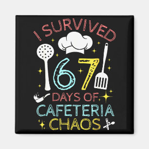 I Survived 67 Days Of Cafeteria Chaos 67 Meme Lunc Magnet