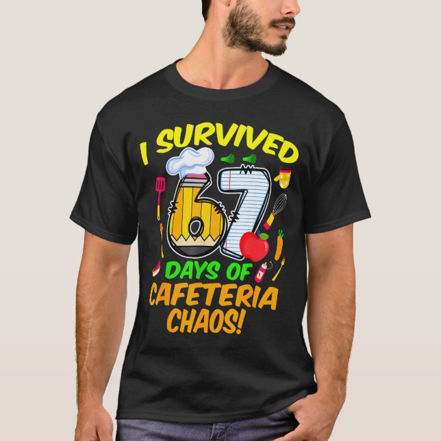 I Survived 67 Days Of Cafeteria Chaos 67 Meme Lunc T-Shirt (Front)