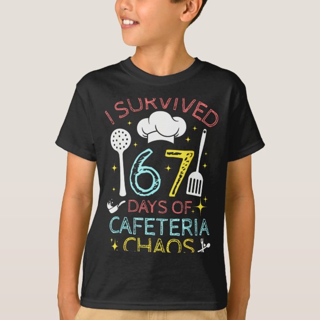 I Survived 67 Days Of Cafeteria Chaos 67 Meme Lunc T-Shirt (Front)