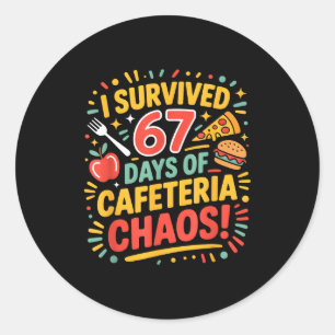 I Survived 67 Days Of Cafeteria Chaos 6 7 Meme Lun Classic Round Sticker