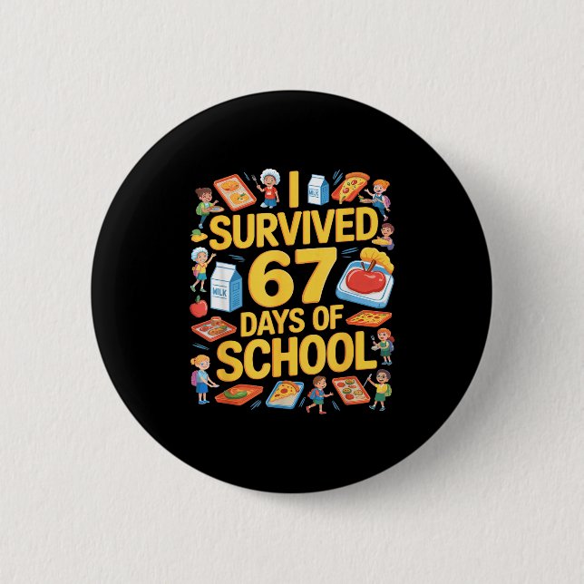 I Survived 67 Days Of Cafeteria Chaos Lunch Lady F 2 Inch Round Button (Front)