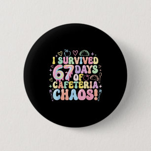 I Survived 67 Days Of Cafeteria Chaos Lunch Lady M 2 Inch Round Button