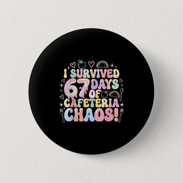 I Survived 67 Days Of Cafeteria Chaos Lunch Lady M 2 Inch Round Button (Front)