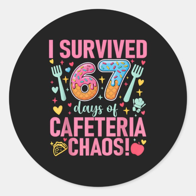 I Survived 67 Days Of Cafeteria Chaos Lunch Lady S Classic Round Sticker (Front)
