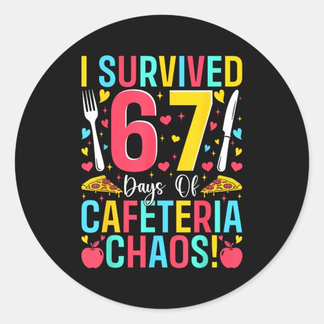 I Survived 67 Days Of Cafeteria Chaos Lunch Lady S Classic Round Sticker (Front)