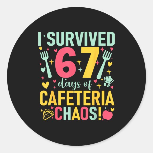 I Survived 67 Days Of Cafeteria Chaos Lunch Lady S Classic Round Sticker (Front)