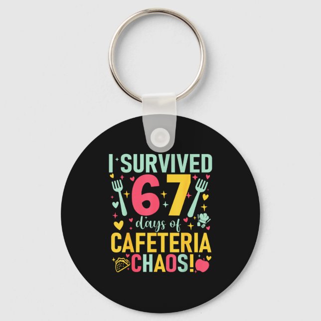 I Survived 67 Days Of Cafeteria Chaos Lunch Lady S Keychain (Front)