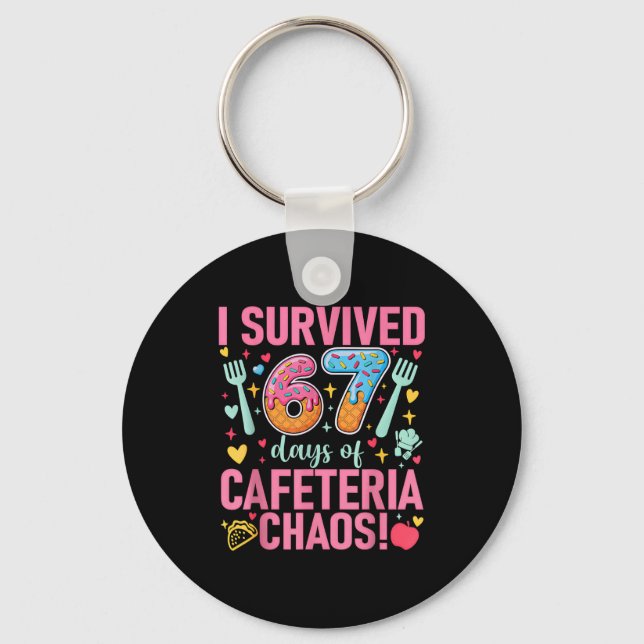 I Survived 67 Days Of Cafeteria Chaos Lunch Lady S Keychain (Front)
