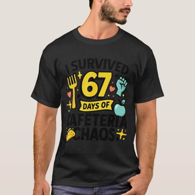 I Survived 67 Days Of Cafeteria Chaos Lunch Lady S T-Shirt (Front)