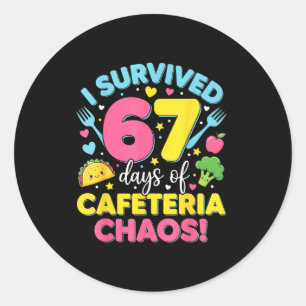 I Survived 67 Days Of Cafeteria Chaos Meme Classic Round Sticker