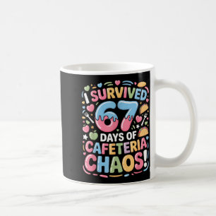 I Survived 67 Days Of Cafeteria Chaos Meme Lunch M Coffee Mug