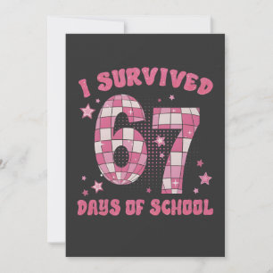 I Survived 67 Days of School 100th Days Of School  Card