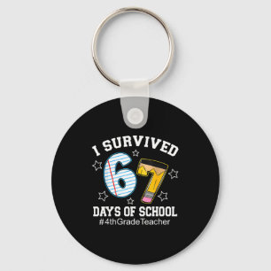 I Survived 67 Days Of School 4th Grade Teacher Keychain