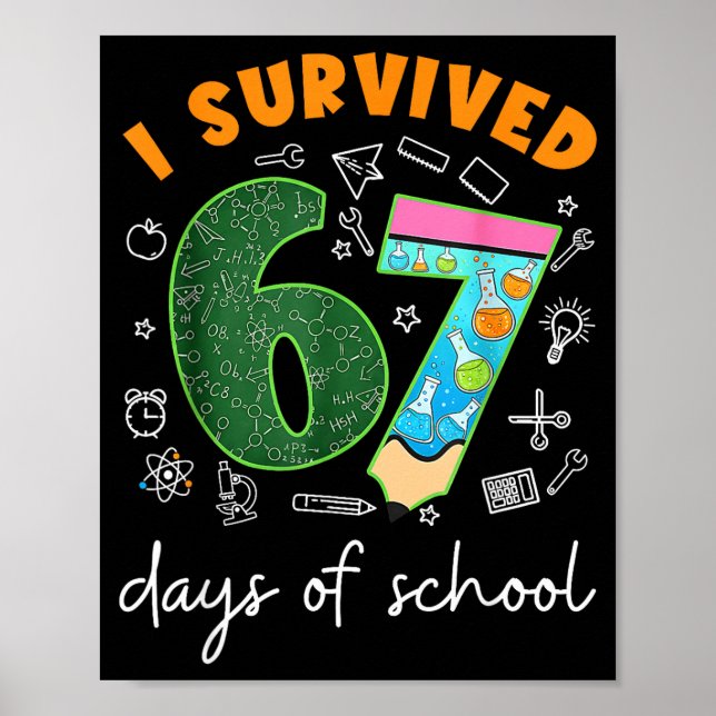 I Survived 67 Days Of School 67 Meme Science Teach Poster (Front)