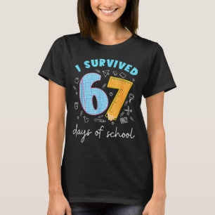 I Survived 67 Days Of School 67 Meme Science Teach T-Shirt