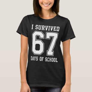 I Survived 67 Days Of School 67 Meme Teachers Stud T-Shirt