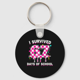 I Survived 67 Days Of School 67 Teachers Students Keychain