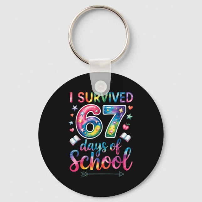 I Survived 67 Days Of School 67th Day Of School Si Keychain (Front)