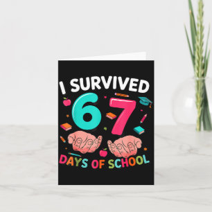I Survived 67 Days Of School 6 7 Meme Card