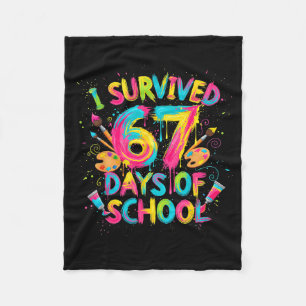 I Survived 67 Days Of School Art School Teachers G Fleece Blanket