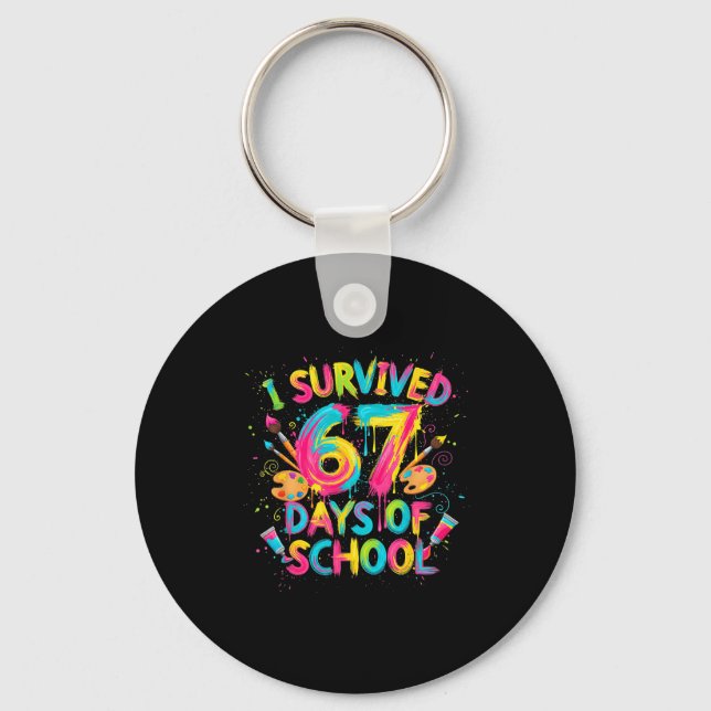 I Survived 67 Days Of School Art School Teachers G Keychain (Front)