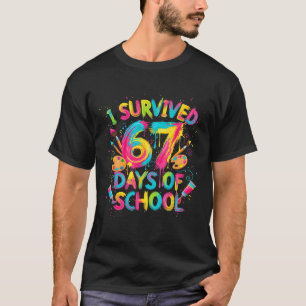 I Survived 67 Days Of School Art School Teachers G T-Shirt