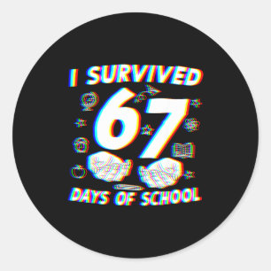 I Survived 67 Days Of School Boys Girls Teacher Fu Classic Round Sticker