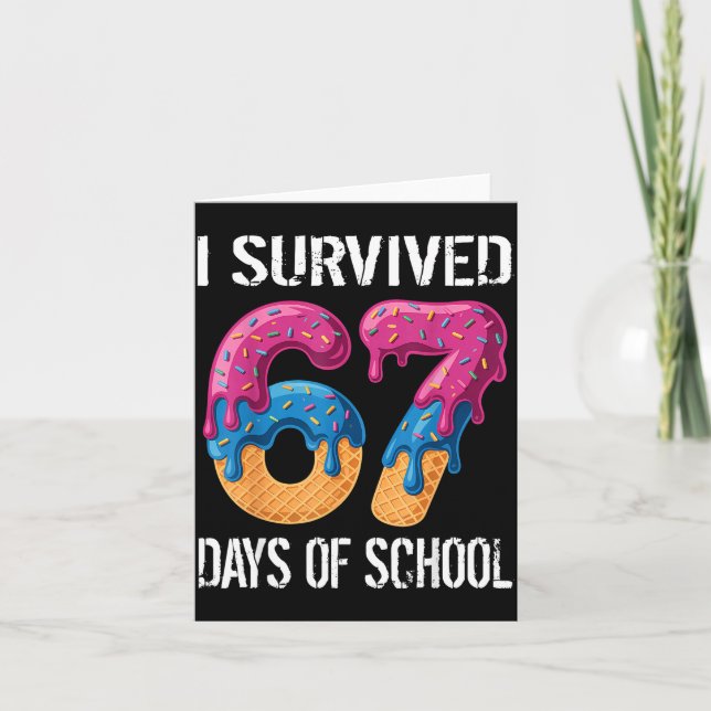 I Survived 67 Days Of School Boys Ice Cream Drip T Card (Front)