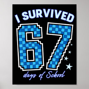 I Survived 67 Days Of School Boys Kids 100 Days Of Poster