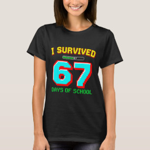 I Survived 67 Days Of School Boys Six Seven Meme G T-Shirt